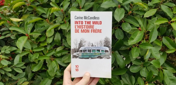 Into the wild l’histoire de mon frère de Carine McCandless